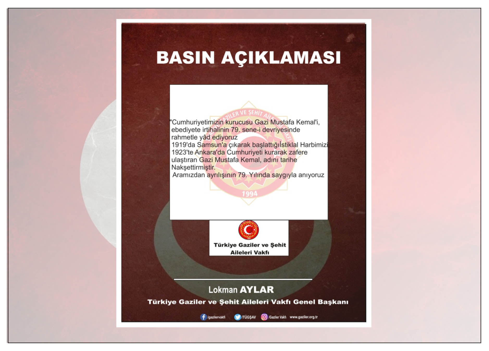 Genel Baskanimiz Gazi Lokman Aylar'in  10 Kasim Mesajidir