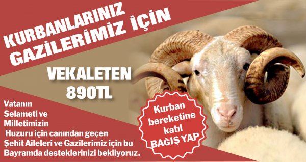 KURBANLARINIZ KAHRAMAN SEHIT AILELERIMIZ VE GAZILERIMIZ IÇIN